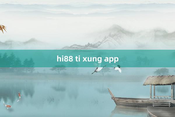 hi88 ti xung app