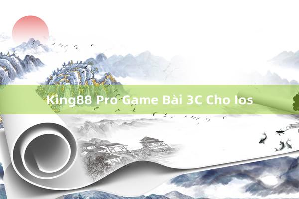 King88 Pro Game Bài 3C Cho Ios