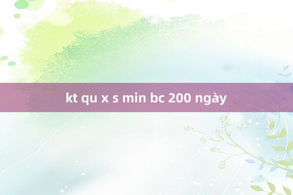 kt qu x s min bc 200 ngày