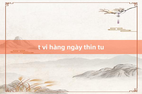 t vi hàng ngày thin tu