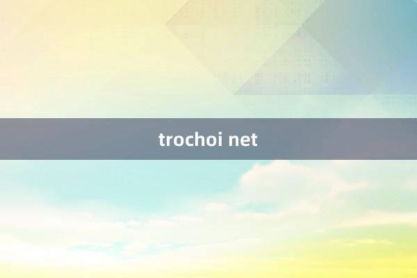 trochoi net