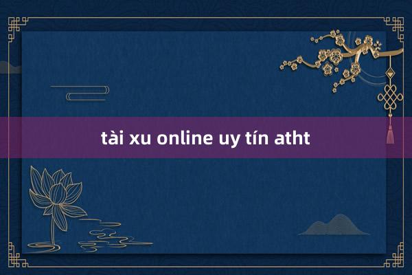 tài xu online uy tín atht