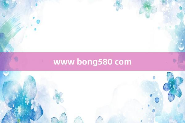 www bong580 com