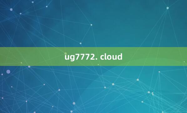 ug7772. cloud