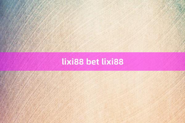 lixi88 bet lixi88