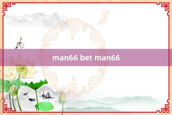 man66 bet man66