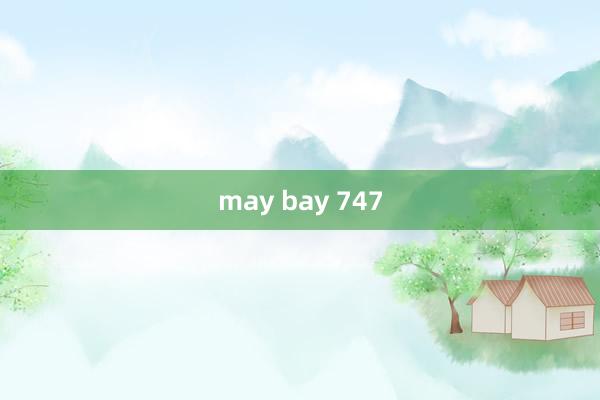 may bay 747