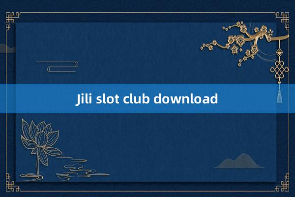 Jili slot club download