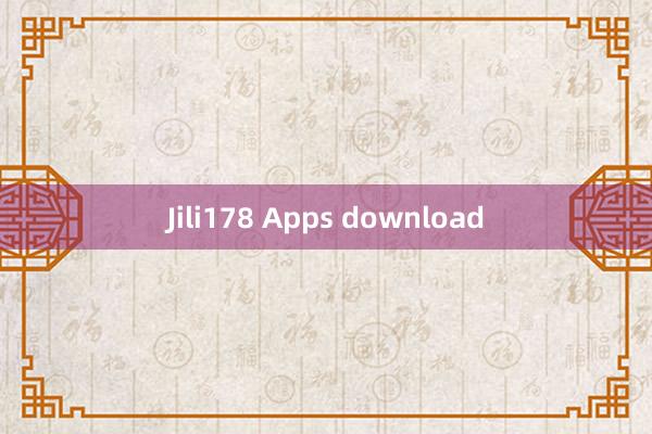 Jili178 Apps download