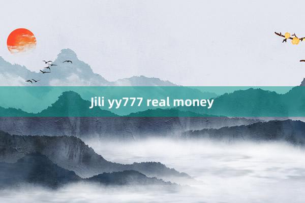 Jili yy777 real money