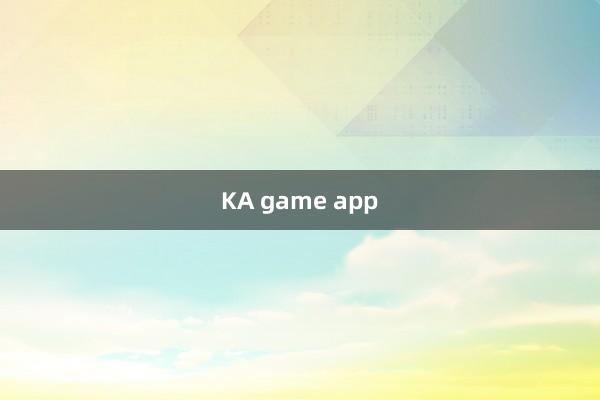 KA game app